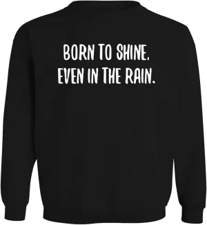 Born to Shine, Even in The rain. - Men's Soft & Comfortable Long Sleeve T-Shirt CP05 Black