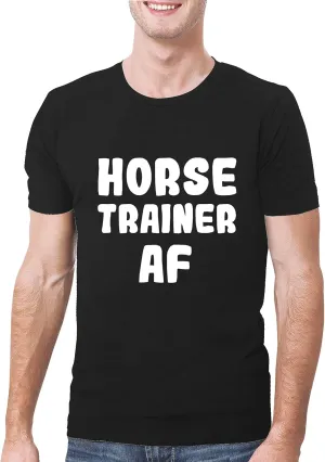 Horse Trainer AF - A Soft & Comfortable Men's T-Shirt