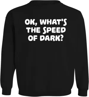 Ok, What's The Speed of Dark? - Men's Soft & Comfortable Long Sleeve T-Shirt CP05 Black
