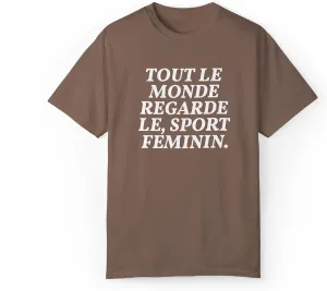 Style Donut - Everyone Watches Womens Sport French Tout le Monde regarde Sport feminin T-Shirt Tee