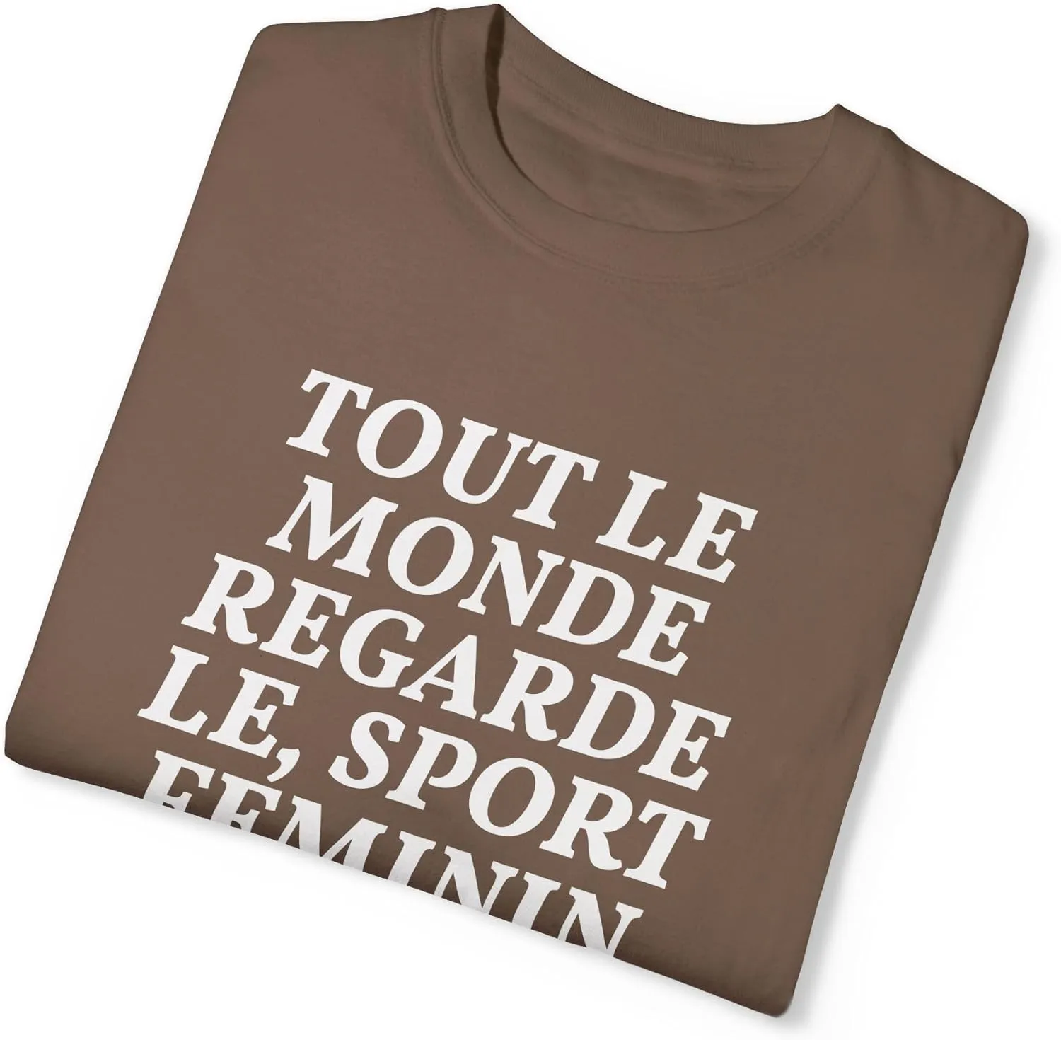 Style Donut - Everyone Watches Womens Sport French Tout le Monde regarde Sport feminin T-Shirt Tee