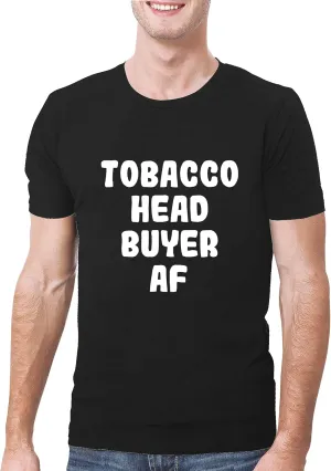 Tobacco Head Buyer AF - A Soft & Comfortable Men's T-Shirt